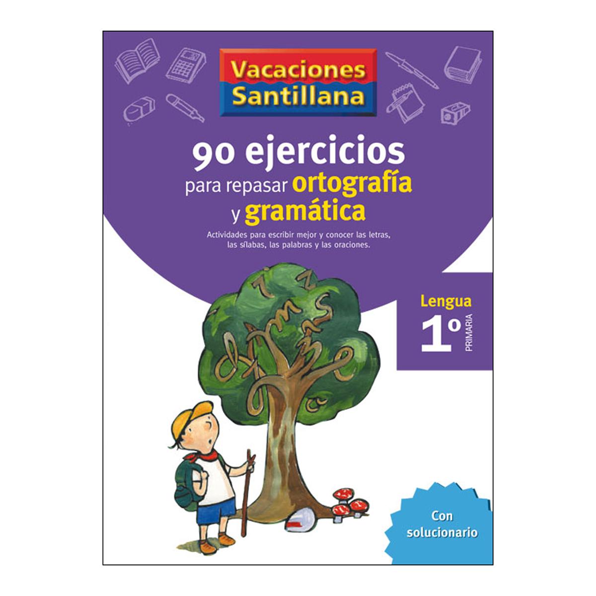 Imagen 0 de VACACIONES SANTILLANA 1 PRIMARIA 90 EJERCICIOS PARA REPASAR ORTOGRAFIA Y GRAMATICA  (Tapa blanda)