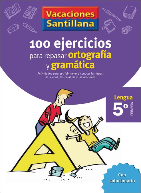 Imagen 0 de VACACIONES SANTILLANA 5 PRIMARIA 100 EJERCICIOS PARA REPASAR ORTOGRAFIA Y GRAMATICA LENGUA  (Tapa blanda)