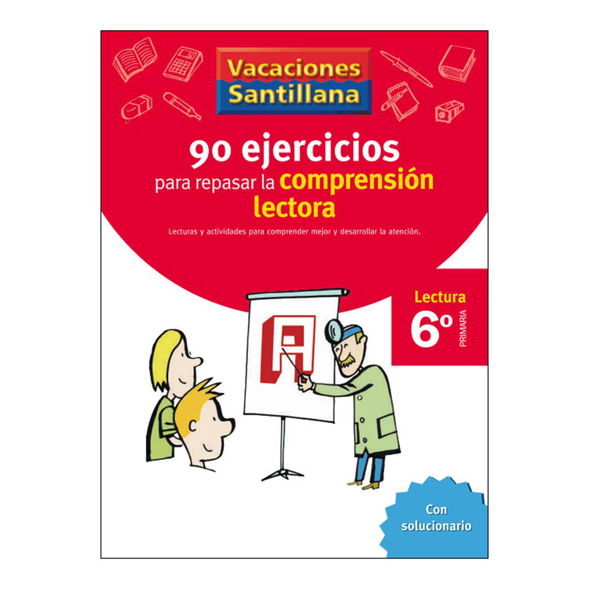 Imagen 0 de VACACIONES SANTILLANA 6 PRIMARIA 90 EJERCICIOS PARA MEJORAR LA COMPRENSION LECTORA  (Tapa blanda)