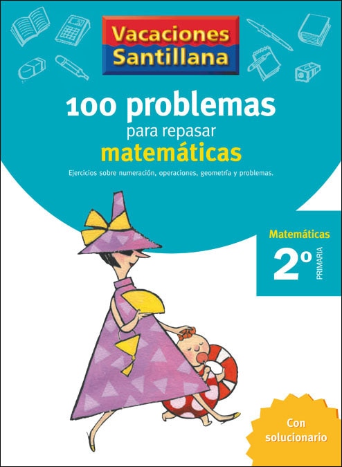 Imagen 0 de VACACIONES SANTILLANA 2 PRIMARIA 100 PROBLEMAS PARA REPASAR MATEMATICAS  (Tapa blanda)