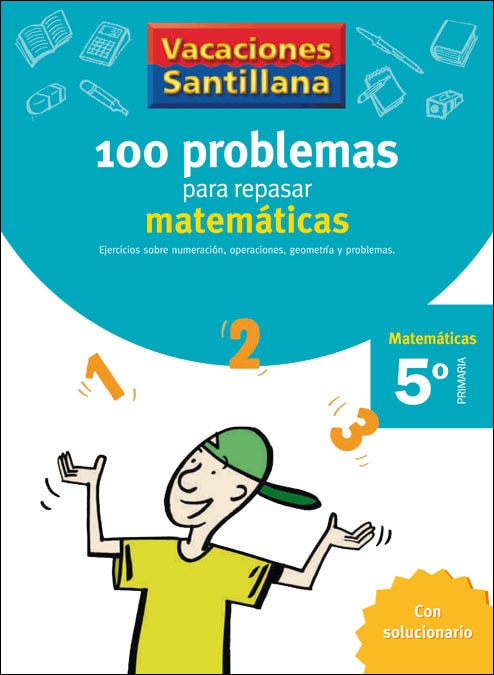 VACACIONES SANTILLANA 5 PRIMARIA 100 PROBLEMAS PARA REPASAR MATEMATICAS  (Tapa blanda) 1