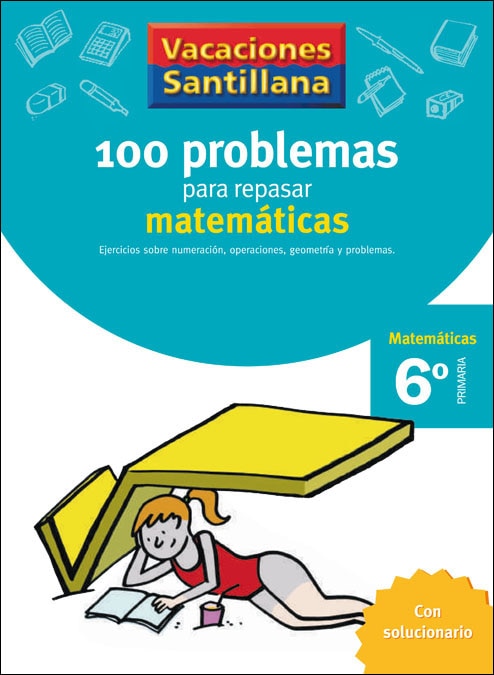 VACACIONES SANTILLANA 6 PRIMARIA 100 PROBLEMAS PARA REPASAR MATEMATICAS  (Tapa blanda) 1