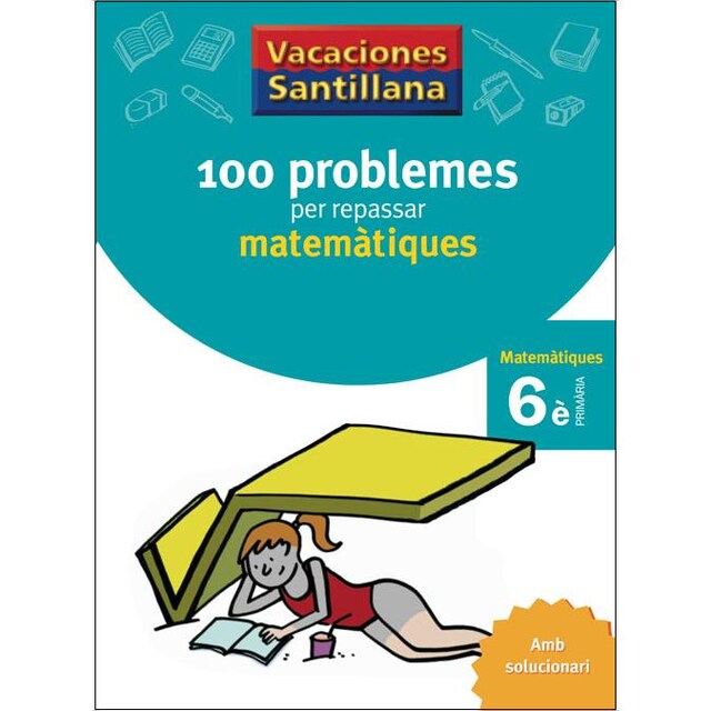 Imagem 0 de VACACIONES SANTILLANA 100 PROBLEMES PER REPASSAR MATEMATIQUES 6 PRIMARIA (Capa mole)