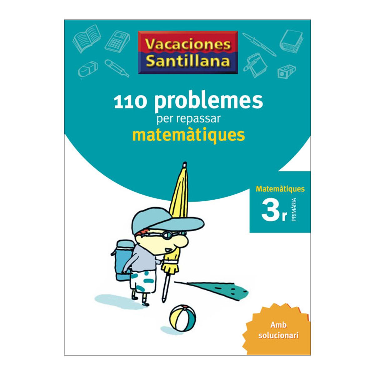 Imagem 0 de VACACIONES SANTILLANA 110 PROBLEMES PER REPASSAR MATEMATIQUES 3 PRIMARIA (Capa mole)