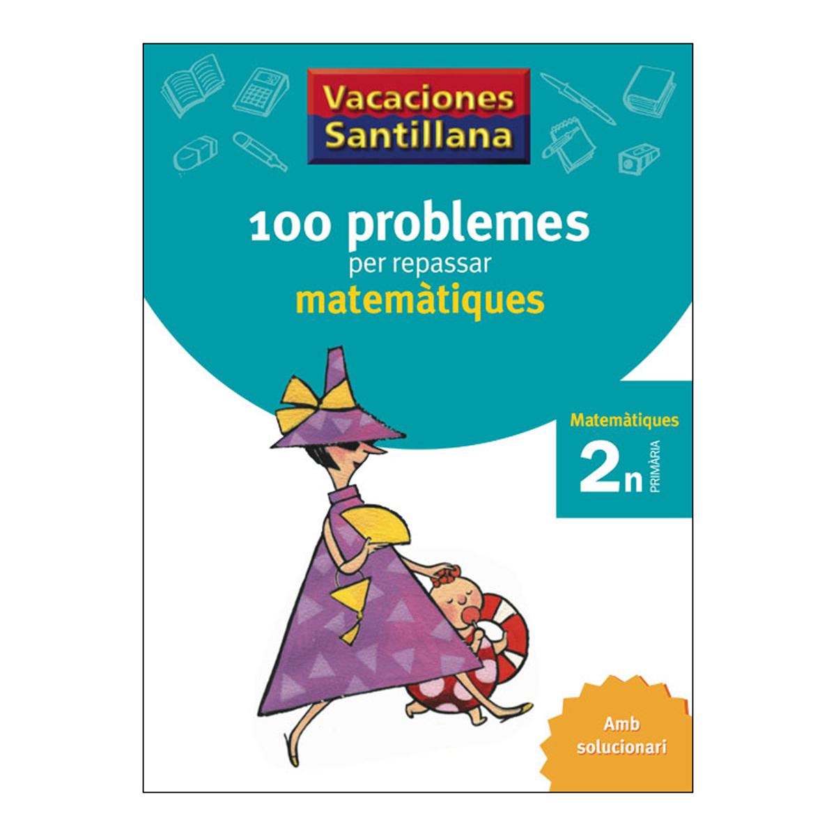 Imagem 0 de VACACIONES SANTILLANA 100 PROBLEMES PER REPASSAR MATEMATIQUES 2 PRIMARIA (Capa mole)
