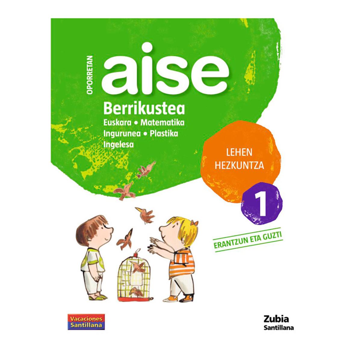 OPORRETAN AISE MATEMATIKA LEHEN HEZKUNTZA 1 VACACIONES SANTILLANA (Capa mole) 1