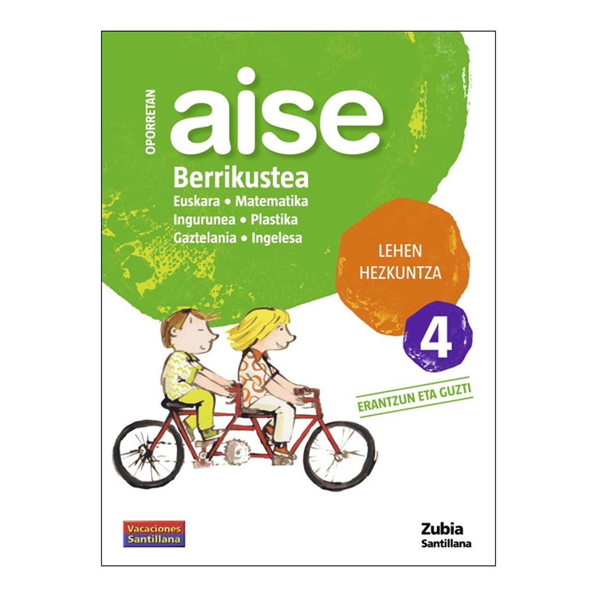 OPORRETAN AISE BERRIKUTEA LEHEN HEZKUNTZA 4 VACACIONES SANTILLANA (Capa mole) 1