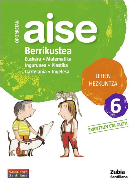 Imagen 0 de OPORRETAN AISE BERRIKUSTEA LEHEN HEZKUNTZA 6 VACACIONES SANTILLANA  (Tapa blanda)