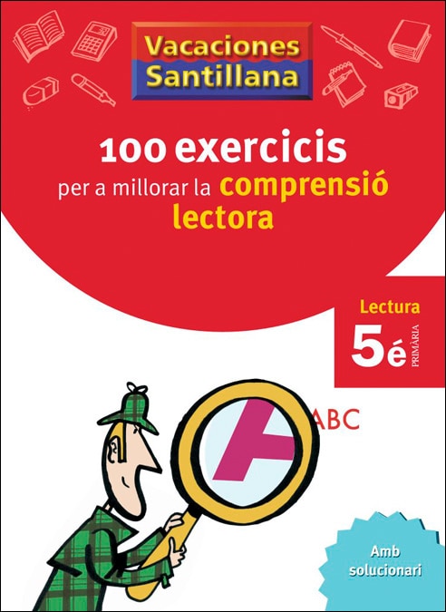 Imagen 0 de VACACIONES SANTILLANA 100 EXERCICIS PER A MILLORAR LA COMPRESIO LECTORA 5 PRIMARIA  (Tapa blanda)