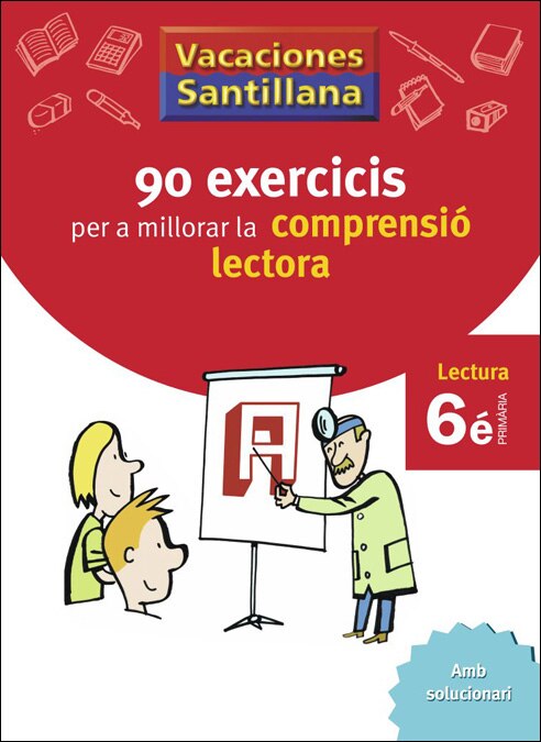 Imagen 0 de VACACIONES SANTILLANA 90 EXERCICIS PER A MILLORAR LA COMPRENSIO LECTORA 6 PRIMARIA  (Tapa blanda)