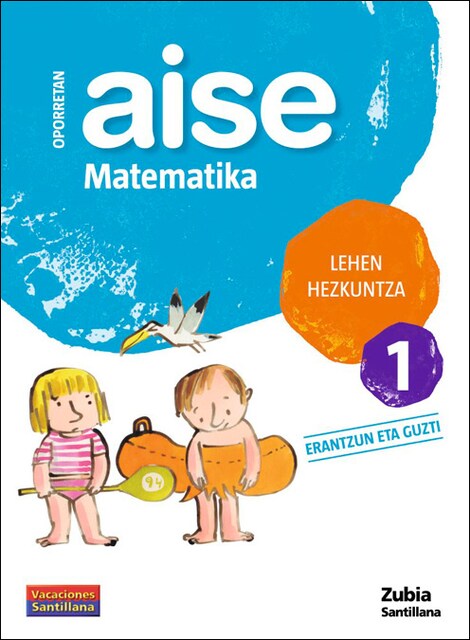 Imagen 0 de OPORRETAN AISE BERRIKUSTEA LEHEN HEZKUNTZA 1 VACACIONES SANTILLANA  (Tapa blanda)