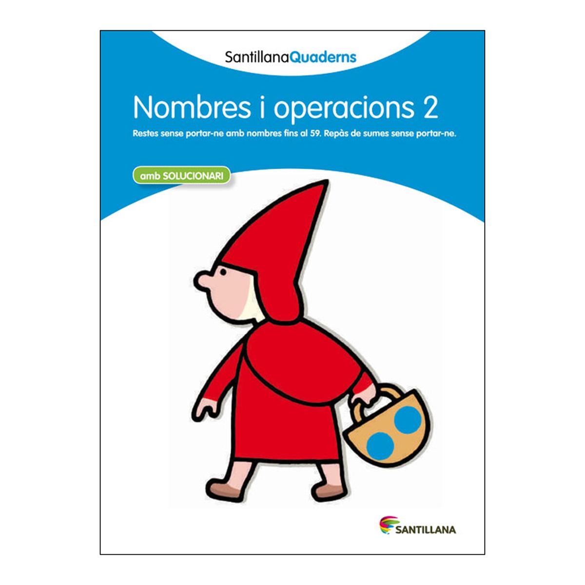 Imagen 1 de NOMBRES I OPERACIONS 2 AMB SOLUCIONARI SANTILLANA QUADERNS  (Tapa blanda)