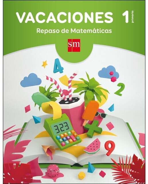 Vacaciones: repaso de Matemáticas. 1 Educación Primaria