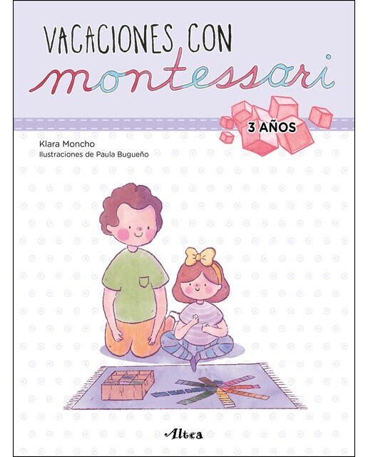Creciendo con Montessori. Cuadernos de vacaciones - Vacaciones con Montessori (3 años): Cuaderno de actividades para niños y niñas de 3  (Tapa blanda)