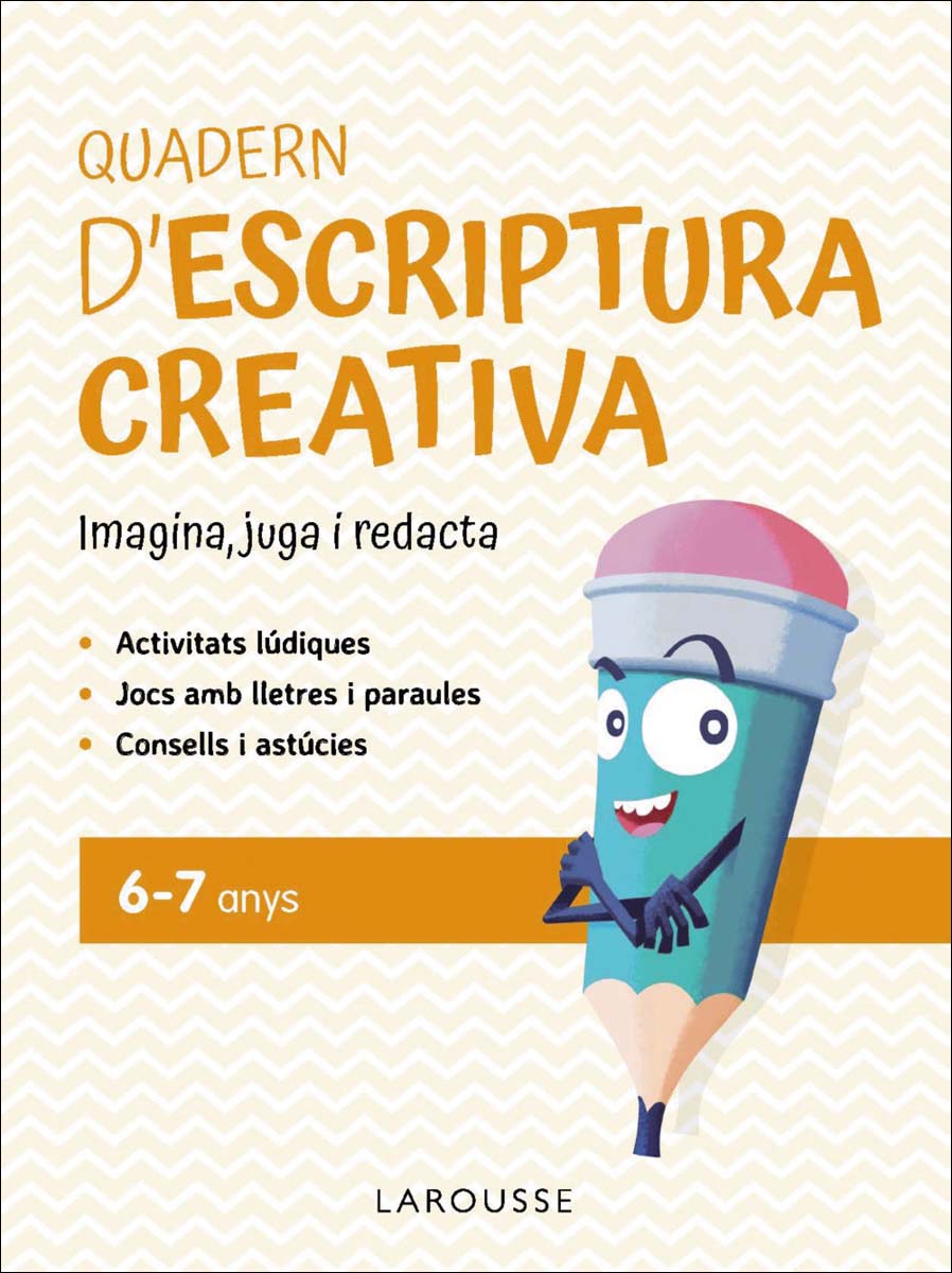 Quadern d'escriptura creativa 6-7 anys: Imagina, juga i redacta 1