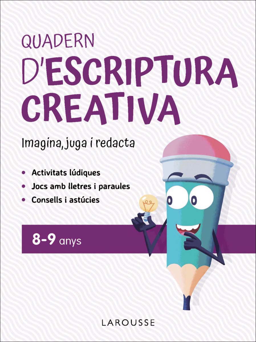 Quadern d'escriptura creativa 8-9 anys: Imagina, juga i redacta 1