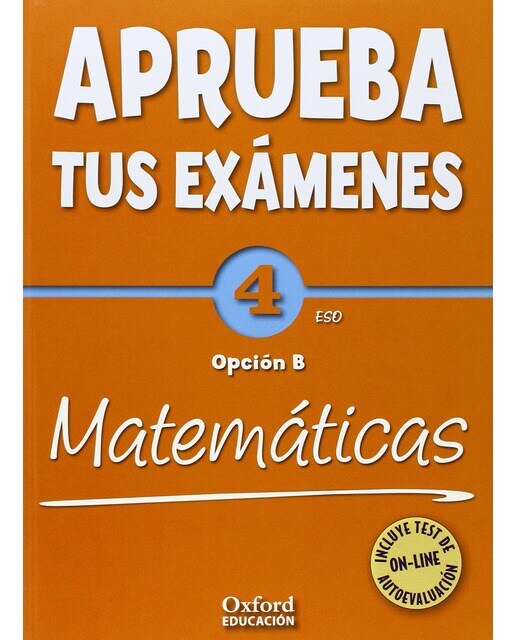 Aprueba tus exámenes Matemáticas B 4º ESO 1