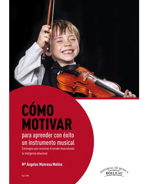 Cómo motivar para aprender con éxito un instrumento musical: Estrategias para incentivar el estudio desarrollando la inteligencia emocional