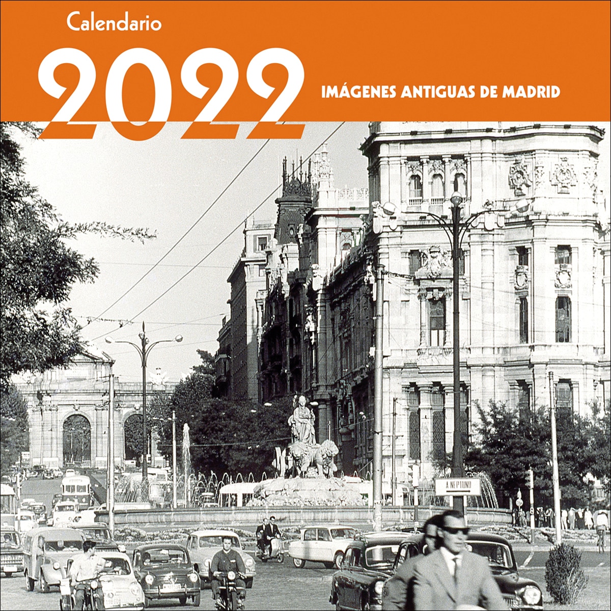 Calendario 2022 Imágenes antiguas de Madrid 1