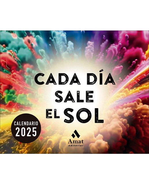 CALENDARIO CADA DÍA SALE EL SOL 2025
