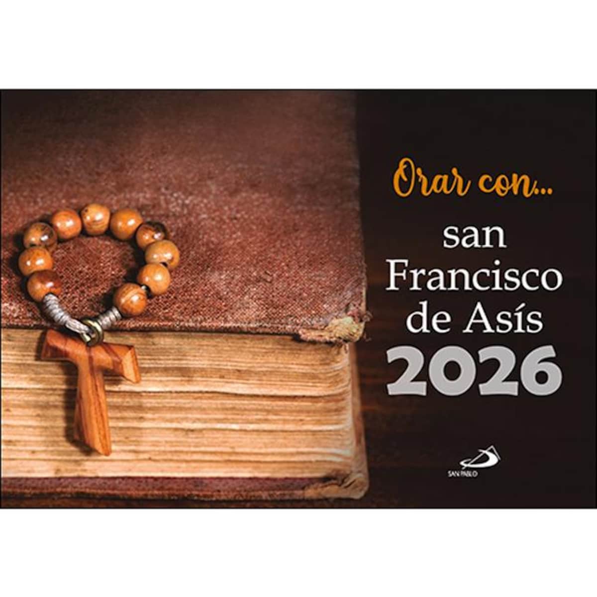 Calendario Orar con san Francisco de Asís 2026 · SAN PABLO · El Corte