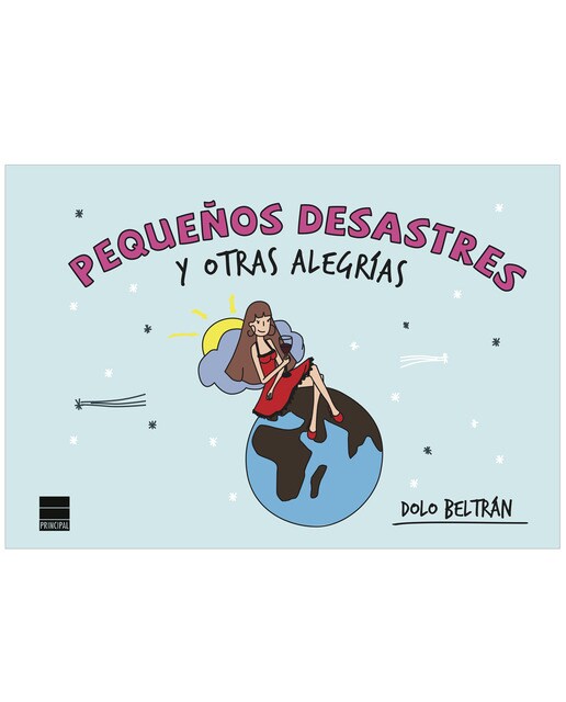 Imagen 0 de Pequeños desastres y otras alegrías (Tapa dura)