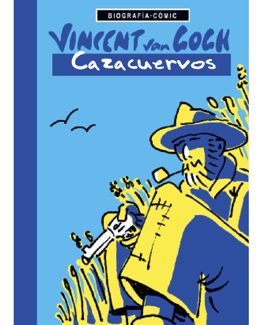 Imagen 0 de Vincent van Gogh: Cazacuervos (Tapa blanda)