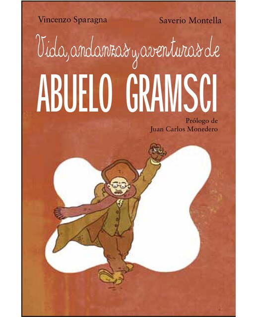 Vida, andanzas y aventuras de abuelo gramsci