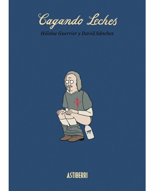 Imagen 0 de Cagando leches (Tapa dura)