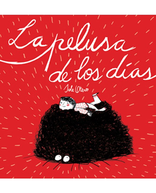 Imagen 0 de La pelusa de los días (Tapa blanda con solapas)