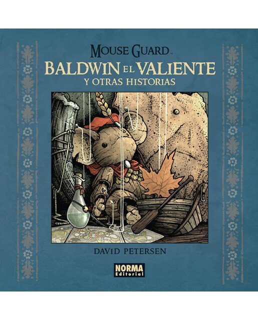 Mouse Guard:: Baldwin el valiente y otras historias (Capa dura) 1