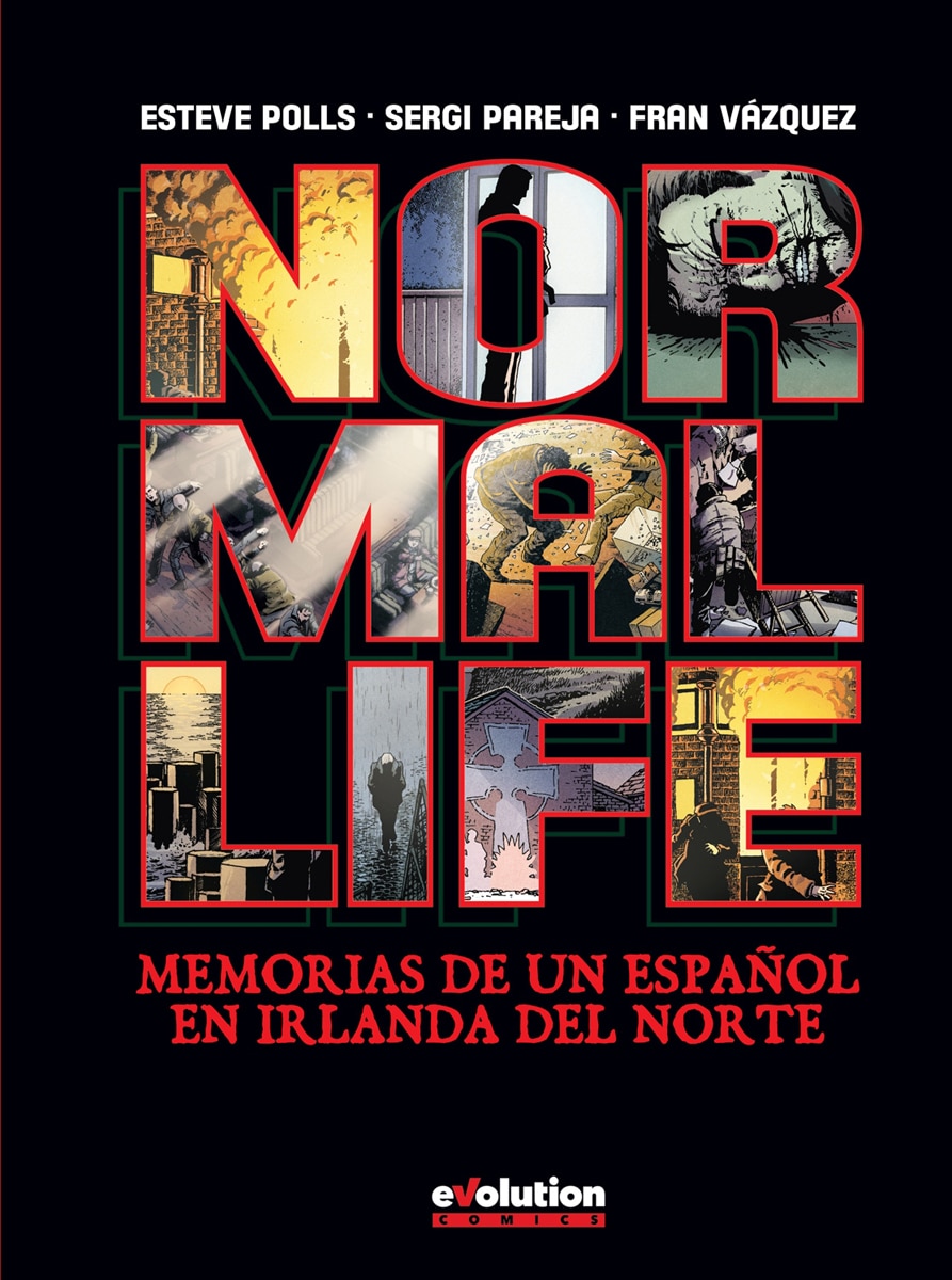 NORMAL LIFE: MEMORIAS DE UN ESPAÑOL EN IRLANDA DEL NORTE