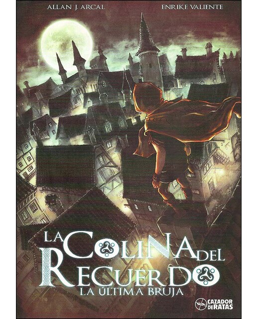 LA COLINA DEL RECUERDO: LA ÚLTIMA BRUJA