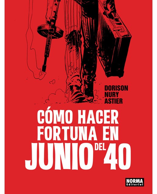 Cómo hacer fortuna en junio del 40 (Tapa dura) 1