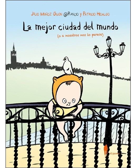 Imagen 1 de La mejor ciudad del mundo (o a nosotros nos lo parece) (Tapa dura)
