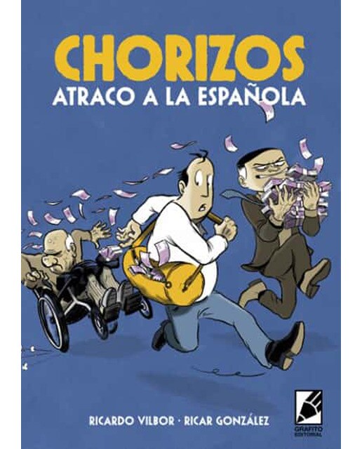 Imagen 0 de CHORIZOS. ATRACO A LA ESPAÑOLA (Tapa blanda con solapas)