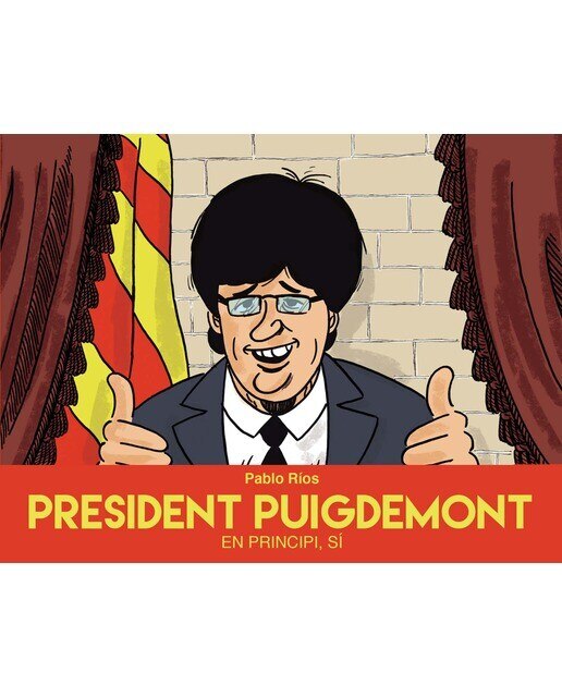 Imagen 0 de President Puigdemont: En principi, sí (Tapa dura)