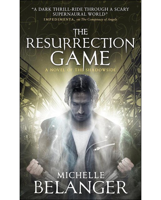 The Resurrection Game (Conspiracy Of Angels #3) 1