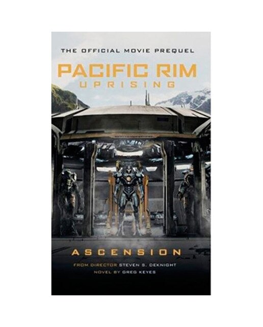 Pacific Rim Uprising - Prequel Novelization 1