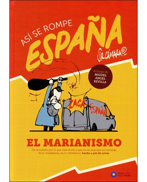 Imagen 0 de Así se rompe España: El marianismo  (Tapa dura)