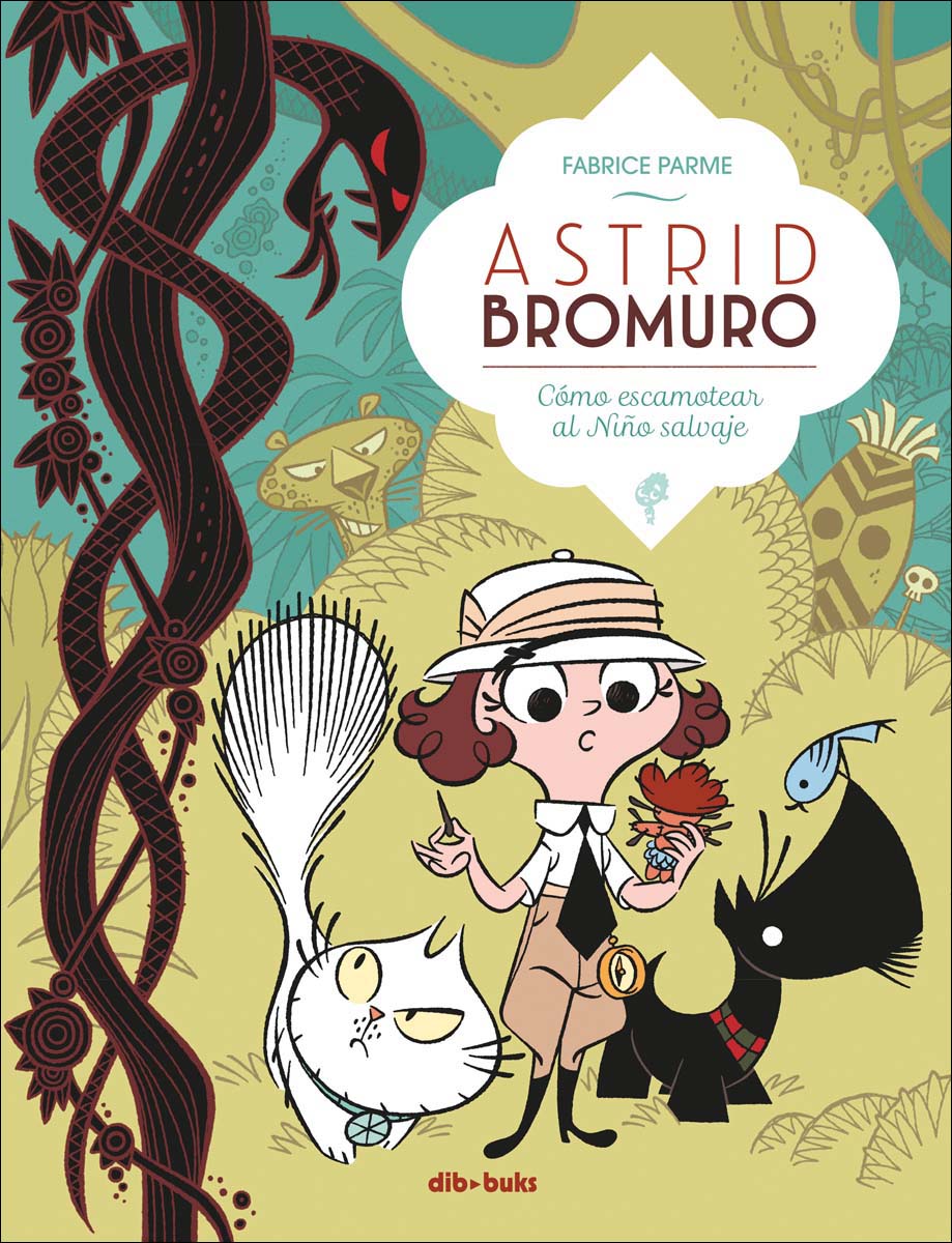 Astrid Bromuro 3: Cómo escamotear al Niño salvaje (Capa dura) 1