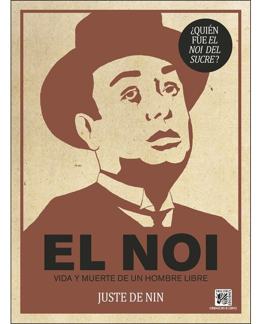 Imagen 0 de El noi. Vida y muerte de un hombre libre
