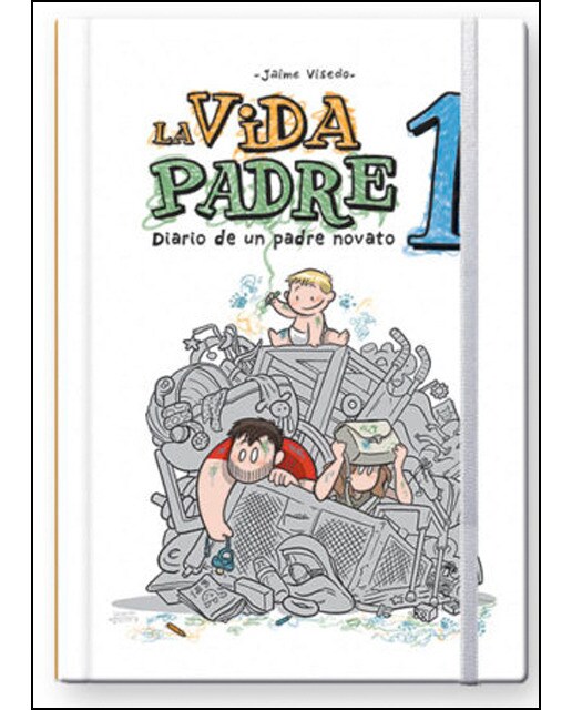 Imagen 0 de La vida padre 1: Diario de un padre novato
