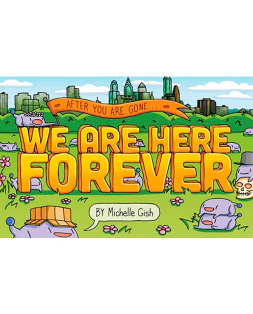 We are here forever