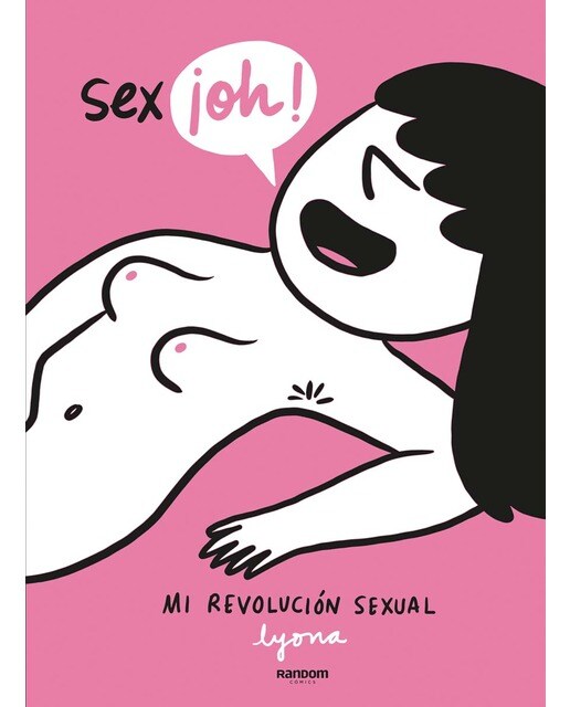 Imagen 0 de Sex-¡oh!: Mi revolución sexual (Tapa dura)