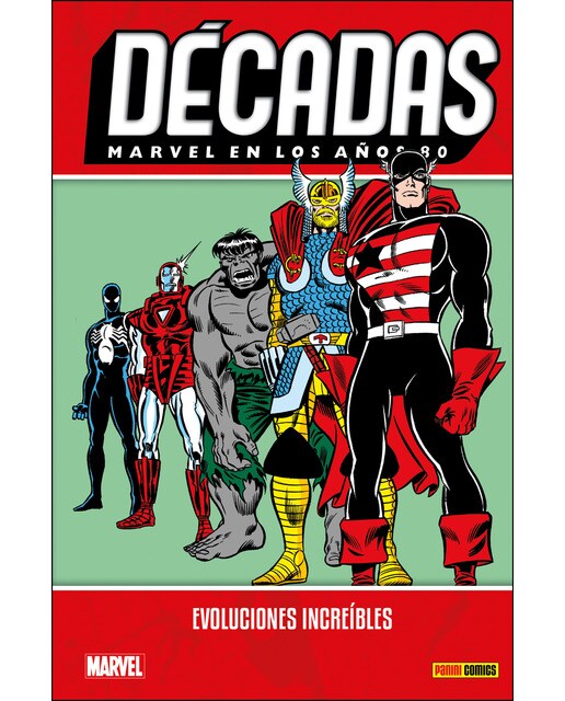 Décadas Marvel En Los Años 80. Evoluciones Increíbles: EVOLUCIONES INCREÍBLES