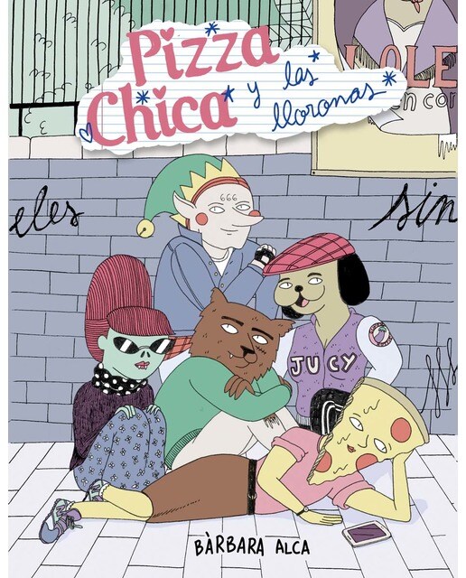 Imagen 0 de PizzaChica y las Lloronas  (Tapa blanda)