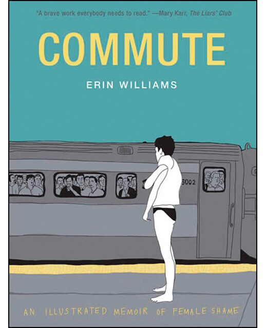 Commute: an illustrated memoir of female shame 1