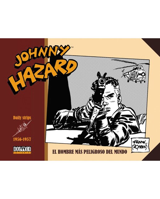 Imagen 0 de JOHNNY HAZARD 1956-1957: El hombre más peligroso del mundo (Tapa dura)