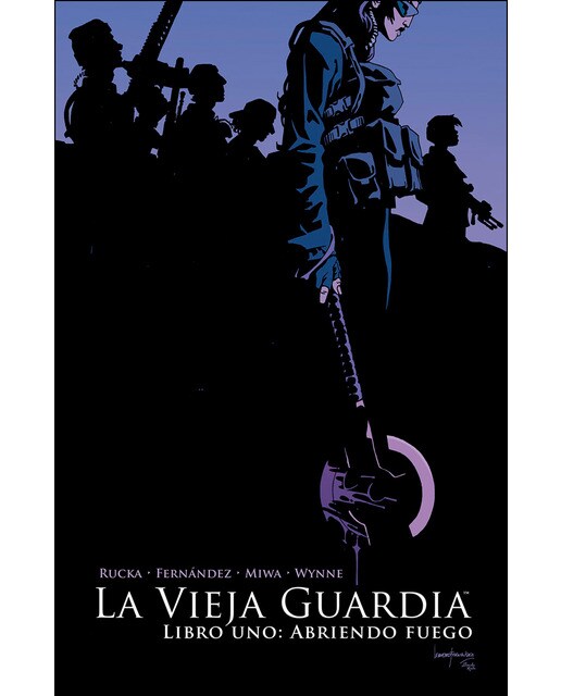 Imagen 0 de La vieja guardia. Libro uno: abriendo fuego (Tapa blanda)